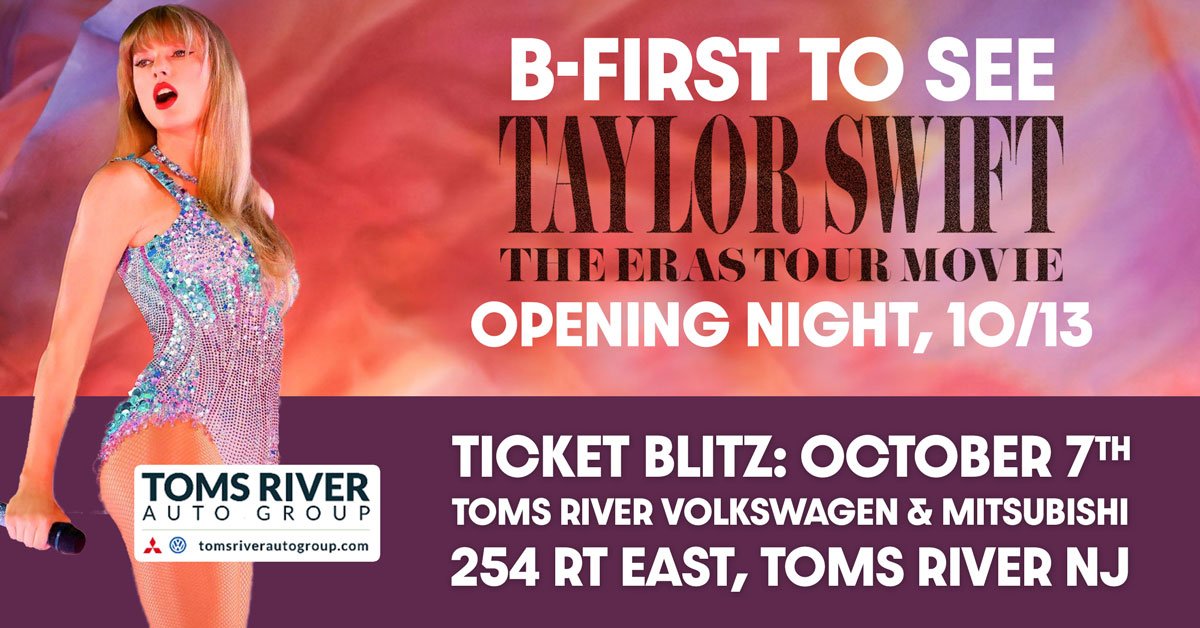 B-First Eras Movie Tour Ticket Blitz at Toms River Volkswagen and Mitsubishi on October 7th