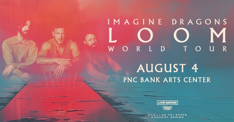 Win Em Before You Can Buy Em: Imagine Dragons at the PNC Bank Arts Center in Holmdel – August 4th!