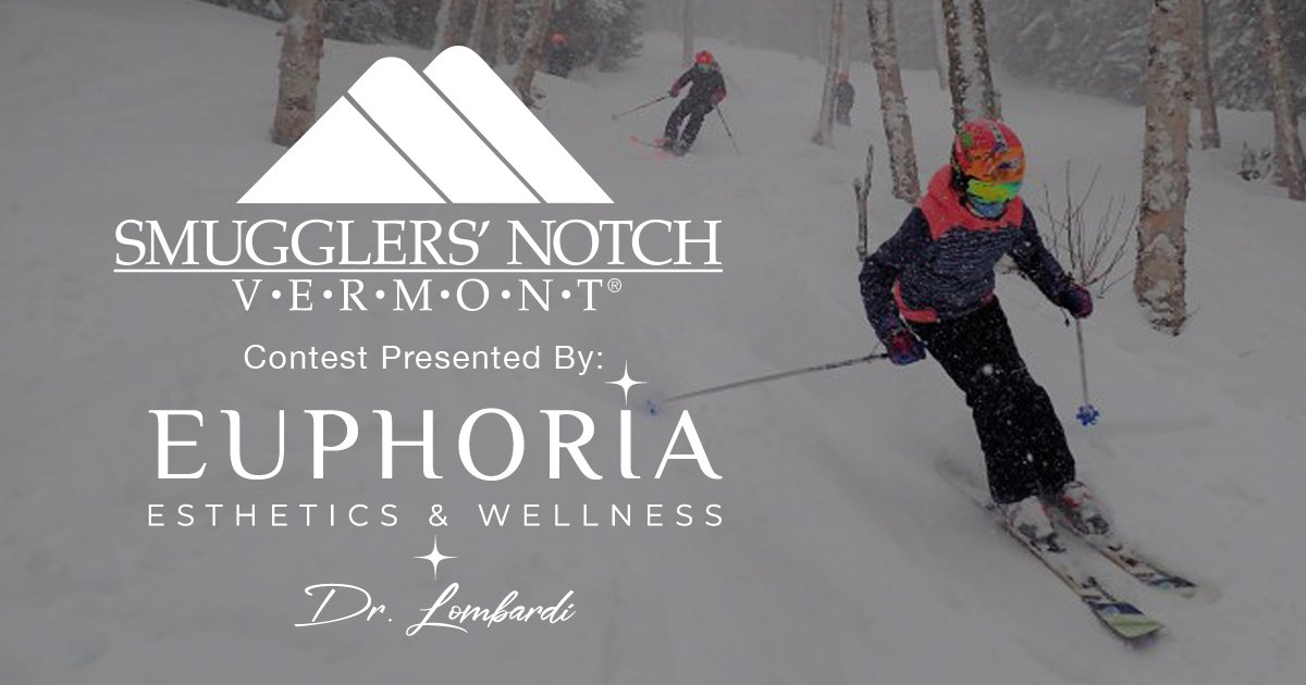 Smuggler’s Notch Contest presented by Euphoria Esthetics and Wellness by Dr. Lombardi